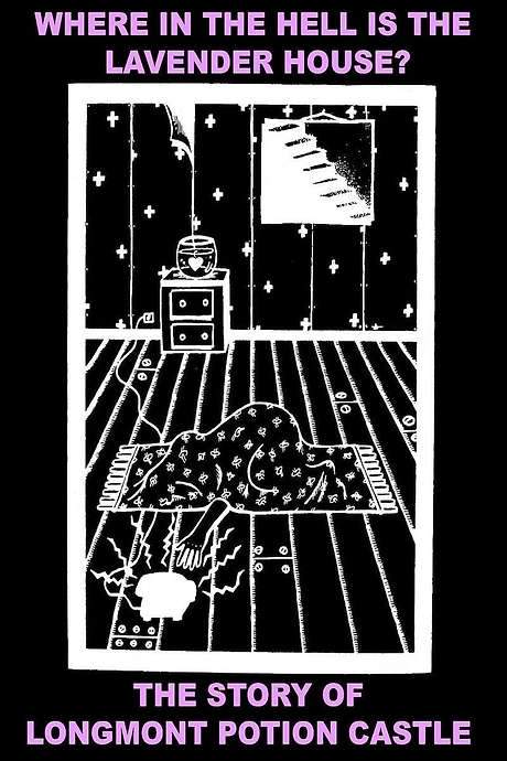 Where In The Hell Is The Lavender House: The Longmont Potion Castle Story